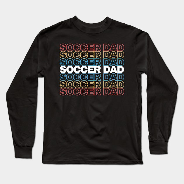 Soccer Dad Long Sleeve T-Shirt by Smart PV